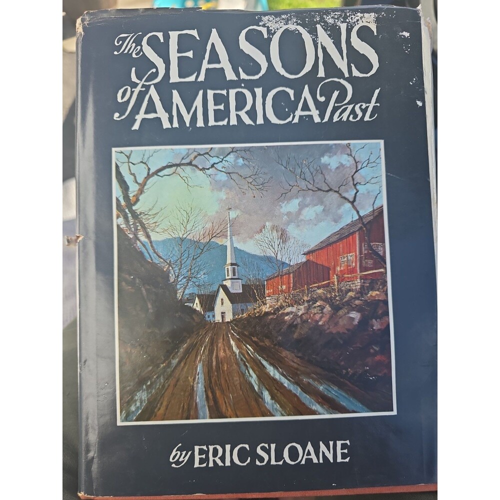 The Seasons of America Past Eric Sloane Funk & Wagnalls 8th Printing Dust Jacket